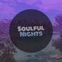 #Soulful Nights