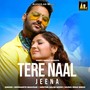 Tere Naal Jeena-Happy Happy Hogaya