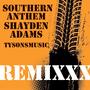 SOUTHERN ANTHEM (feat. Tysonsmusic) [REMIXXX] [Explicit]