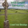 Irish Gospel Favourites - Count Your Blessings