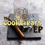 The Cool Cigars - EP (Explicit)