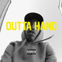 Outta Hand (Explicit)