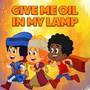 Give Me Oil In My Lamp