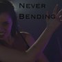 Never Bending