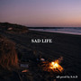 SAD LIFE (Explicit)