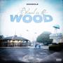 Blazed In The Wood (Explicit)