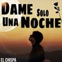 Dame Solo Una Noche