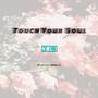 Touch Your Soul Vol.1