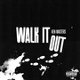 Walk It Out (Explicit)