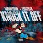 Knock It Off (feat. 3000HOTBOIII) [Explicit]