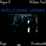 Welcome Home (feat. William Paul, Rage & Krookneckk) [Explicit]