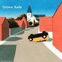 Drive Safe (Explicit)