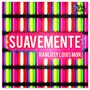 Suavemente