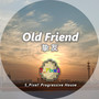 挚友 Old Friend