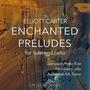 Carter: Enchanted Preludes for flute and cello (feat. Fred Sherry)