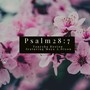 Psalm 28:7 (feat. Maya A. Dixon)