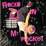 rocks in my pocket (Explicit)