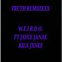 TRUTH REMIIIXXX (feat. Jayce Janae & Kilx Jxnes) [Explicit]