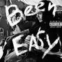 been easy (Explicit)