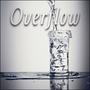 Overflow (Cup Runneth Over)