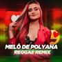 Melô de Polyana (Obsesión) (Reggae Remix)