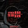 Stuck In the Dark (Explicit)