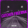 Catcher Freeman (Explicit)