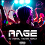 RAGE (Techno Remix) [Explicit]