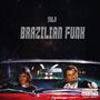 Brazilian Funk (Explicit)