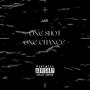 One Shot One Chance (Explicit)