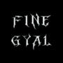 FINE GYAL (Explicit)