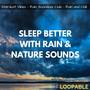 Sleep Better with Rain & Nature Sounds