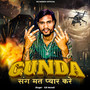 Gunda Sang Mat Pyar Kare
