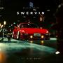 Swervin (feat. Alex Musa)