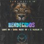 Bendecidos (feat. Sama Music Hn & El Humilde Fl)