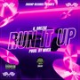 Run It Up (Explicit)