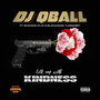 Kill Em With Kindness (Explicit)