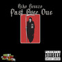 Past Over Due (Explicit)