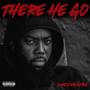 There He Go (Explicit)