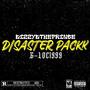 Disaster Packk (feat. DizzyDThePrince) [Explicit]