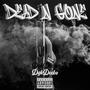 Dead N Gone (feat. Urado!) [Explicit]