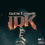 IDK (feat. Stephyyy) [Explicit]