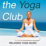 the Yoga Club - Relaxing Yoga Music