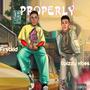 Properly (feat. Opizzy Vibez) [Explicit]