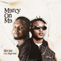Mercy on Me