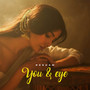 You & Eye (Explicit)