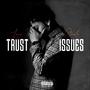 Trust Issues (Explicit)