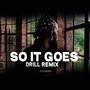 So it Goes DRILL REMIXX