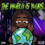 THE WORLD IS YOURS (Explicit)