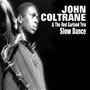 John Coltrane & The Red Garland Trio - Slow Dance